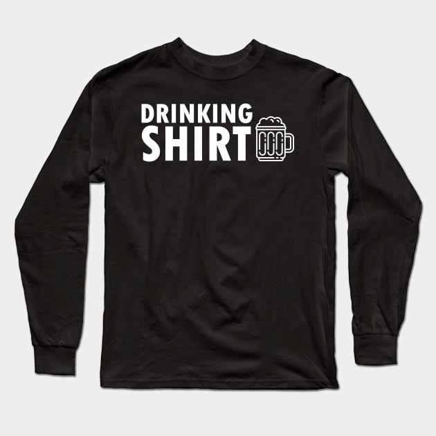 Drinking shirt Long Sleeve T-Shirt by quotesTshirts